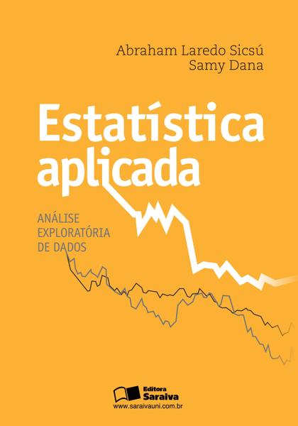 Estatistica Aplicada - Analise Exploratoria de Dados - Saraiva Universitario & Tecnico
