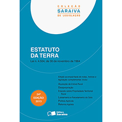 Tudo sobre 'Livro - Estatuto da Terra - Coleção Saraiva de Legislação'