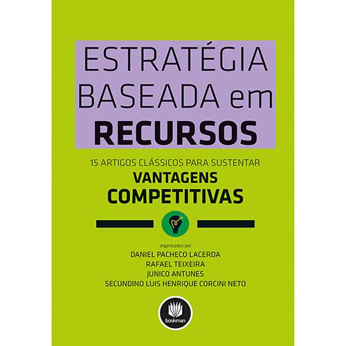 Tudo sobre 'Livro - Estrategia Baseada em Recursos: 15 Artigos Clássicos para Sustentar Vantagens Competitivas'