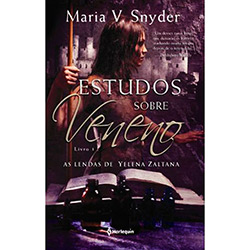 Tudo sobre 'Livro - Estudos Sobre Veneno - as Lendas de Yelena Zaltana - Vol. 1'