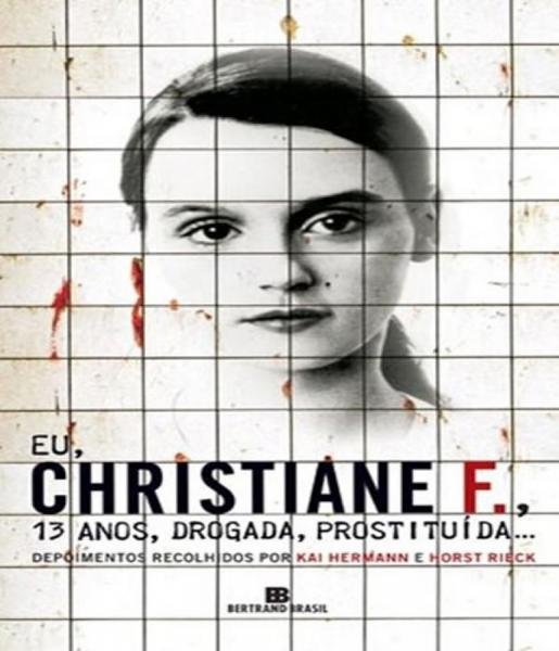 Livro - EU, CHRISTIANE F., 13 ANOS, DROGADA, PROSTITUÍDA...
