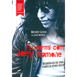 Livro - eu Dormi com Joey Ramone: Memórias de uma Família Punk Rock