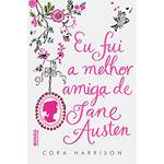 Livro - eu Fui a Melhor Amiga de Jane Austen