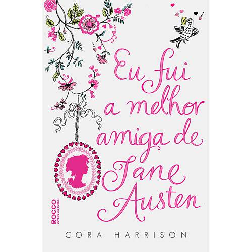 Tudo sobre 'Livro - eu Fui a Melhor Amiga de Jane Austen'