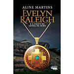 Tudo sobre 'Livro - Evelyn Raleigh: e a Chave da Lenda de Ouro'