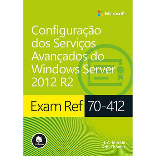 Livro - Exam Ref 70-412: Configuração dos Serviços Avançados do Windows Server 2012 R2