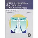 Tudo sobre 'Livro - Exame e Diagnóstico dos Distúrbios Musculoesqueléticos'