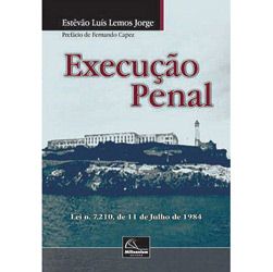 Livro - Execução Penal: Lei Nº 7.210, de 11 de Julho de 1984