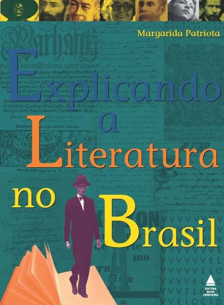 Explicando a Literatura no Brasil - Nova Fronteira -