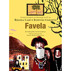 Livro - Favela - Coleção um Pé de Quê?