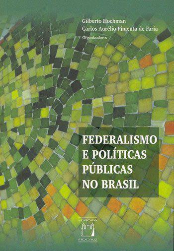 Livro - Federalismo e Políticas Públicas no Brasil