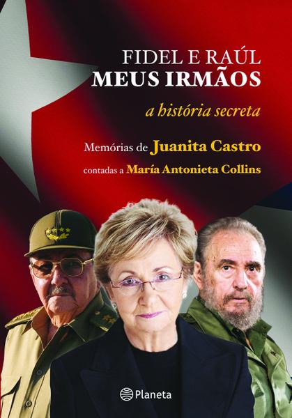 Livro - Fidel e Raúl, Meus Irmãos - a História Secreta