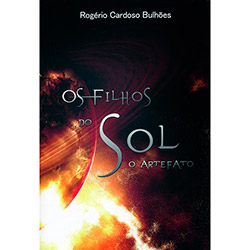 Livro - Filhos do Sol, os - o Artefato