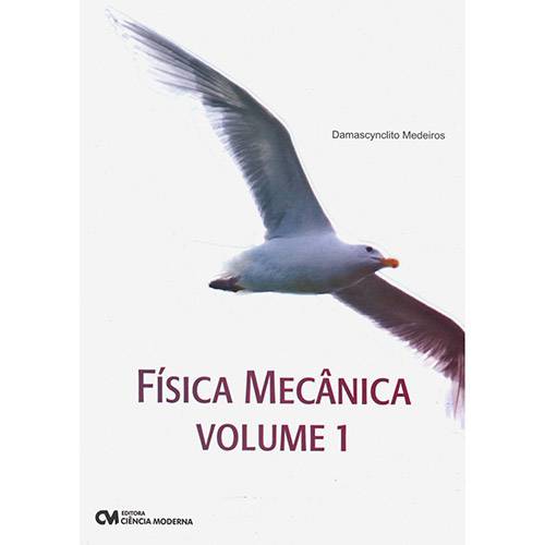 Tudo sobre 'Livro - Física Mecânica: Vol. 1'