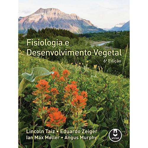 Tudo sobre 'Livro - Fisiologia e Desenvolvimento Vegetal'
