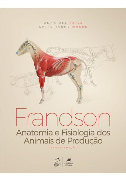 Livro - Frandson - Anatomia e Fisiologia dos Animais de Produção