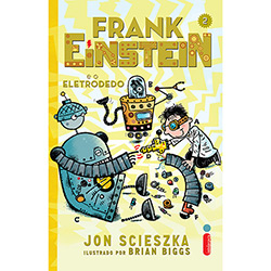 Livro - Frank Einstein e o Eletrodedo - Vol. 2