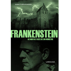 Livro - Frankenstein - as Muitas Faces de um Monstro
