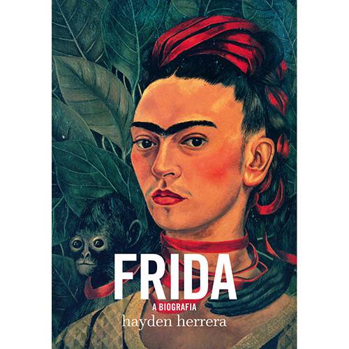 Tudo sobre 'Livro - Frida: a Biografia'
