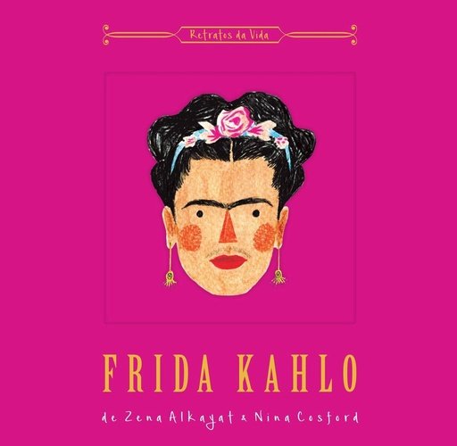 Livro - Frida Kahlo : Retratos da Vida