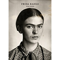 Livro - Frida Kahlo - Suas Fotos