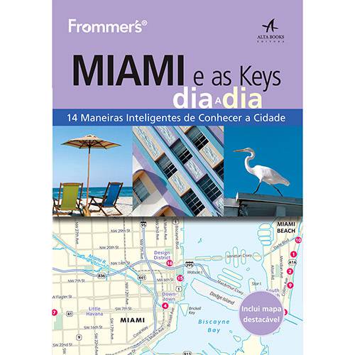 Livro - Frommer's Miami e as Keys Dia a Dia: 14 Maneiras Inteligentes de Conhecer a Cidade