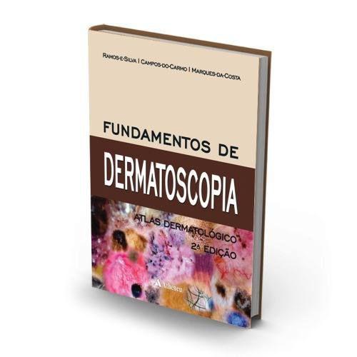Livro Fundamentos de Dermatoscopia - Ramos e Silva - Atheneu