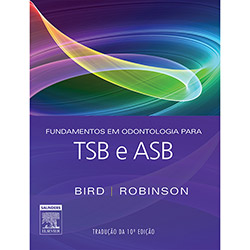 Tudo sobre 'Livro - Fundamentos em Odontologia para TSB e ASB'