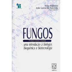 Livro - Fungos - uma Introdução à Biologia, Bioquímica e Biotecnologia