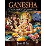 Livro - Ganesha: o Removedor de Obstáculos