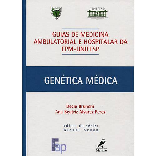 Tudo sobre 'Livro - Genética Médica: Guia de Medicina Ambulatorial e Hospitalar da EPM-Unifesp'