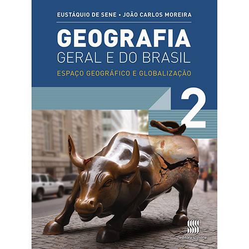 Livro - Geografia Geral e do Brasil: Espaço Geográfico e Globalização - 1º Ano - Ensino Médio - Vol.2