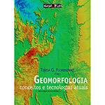 Tudo sobre 'Livro - Geomorfologia: Conceitos e Tecnologias Atuais'