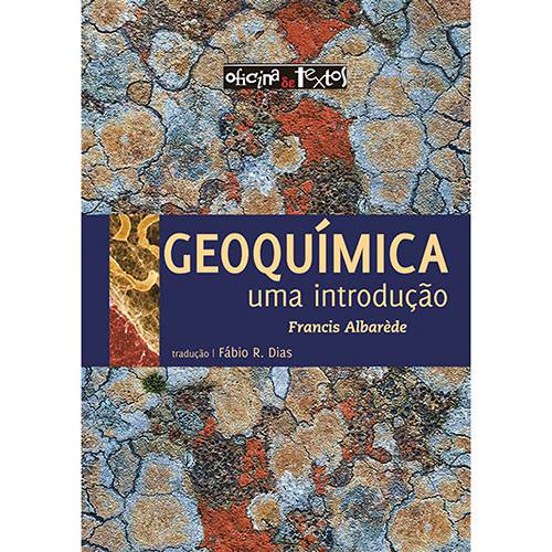 Tudo sobre 'Livro - Geoquímica - uma Introdução'