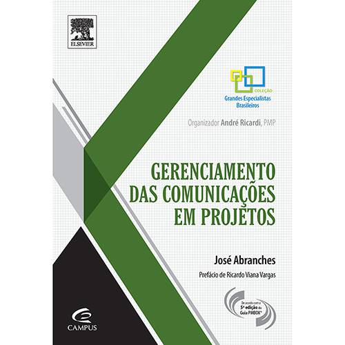 Tudo sobre 'Livro - Gerenciamento das Comunicações em Projetos - Coleção Grandes Especialistas Brasileiros'