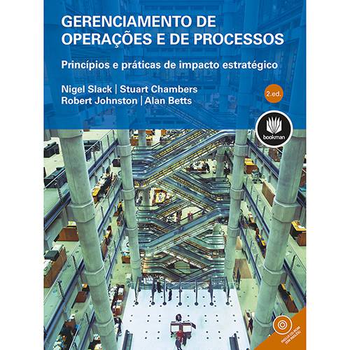Tudo sobre 'Livro - Gerenciamento de Operações e de Processos:	Princípios e Práticas de Impacto Estratégico'