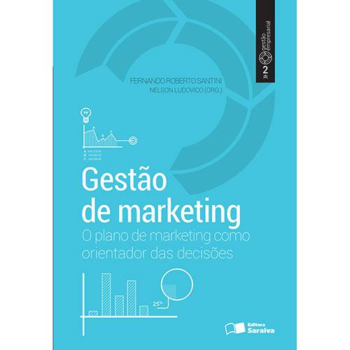 Tudo sobre 'Livro - Gestão de Marketing: o Plano de Marketing Como Orientador das Decisões'
