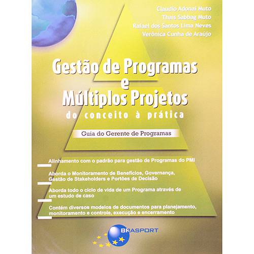 Tudo sobre 'Livro - Gestão de Programas e Múltiplos Projetos: do Conceito à Prática'
