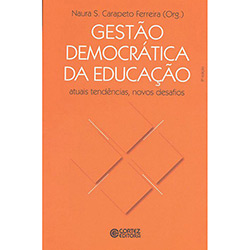 Livro - Gestão Democrática da Educação: Atuais Tendências, Novos Desafios