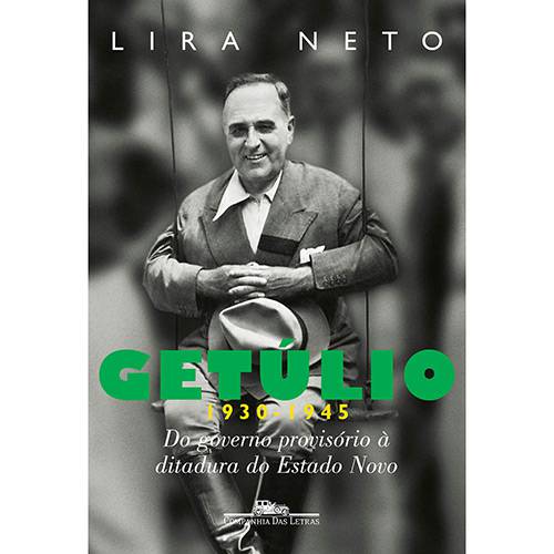 Livro - Getúlio 1930-1945: do Governo Provisório à Ditadura do Estado Novo