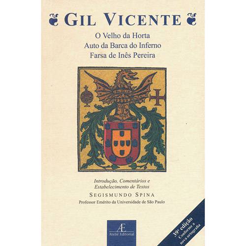 Livro - Gil Vicente: o Velho da Horta, Auto da Barca do Inferno e Farsa de Inês Pereira