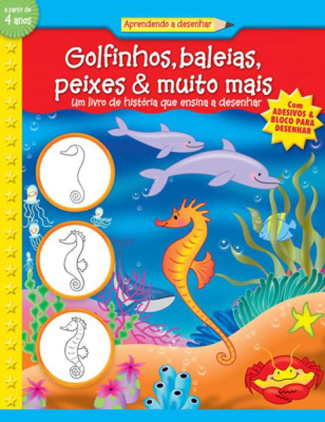 Livro - Golfinhos, Baleias... : Aprendendo a Desenhar