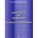 Livro - Gramática do Hebraico Clássico e Moderno