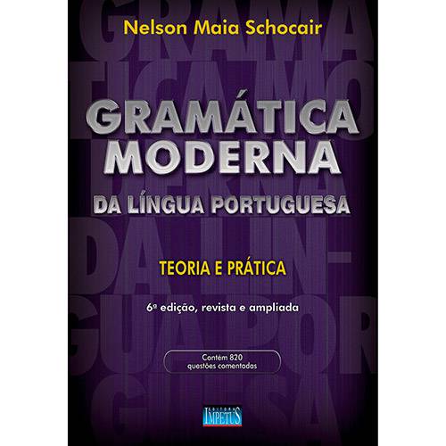 Tudo sobre 'Livro - Gramática Moderna da Língua Portuguesa: Teoria e Prática'