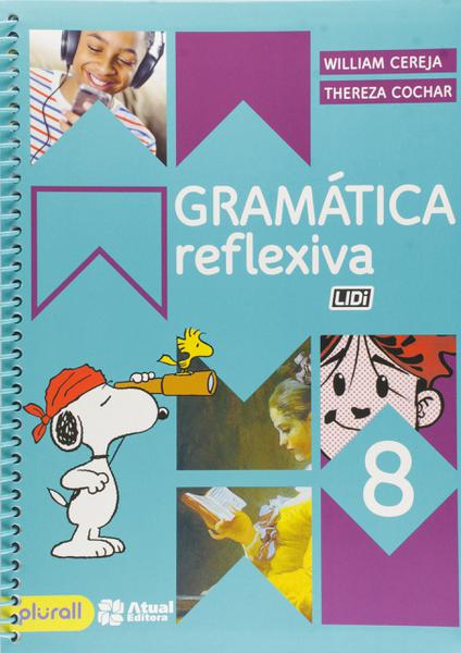 Livro - Gramática Reflexiva - 8º Ano