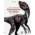 Tudo sobre 'Livro - Guia Completo dos Dinossauros do Brasil, o'