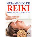 Livro - Guia Mágico de Reiki para a Auto-Harmonização