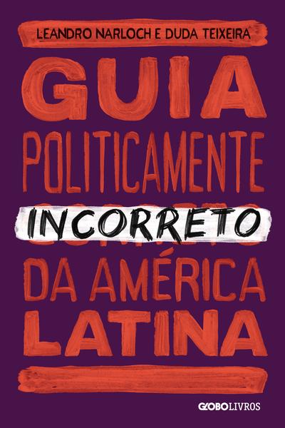 Livro - Guia Politicamente Incorreto da América Latina