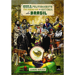 Livro - Guia Politicamente Incorreto da História do Brasil