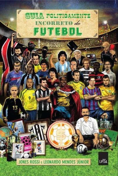 Livro - Guia Politicamente Incorreto do Futebol